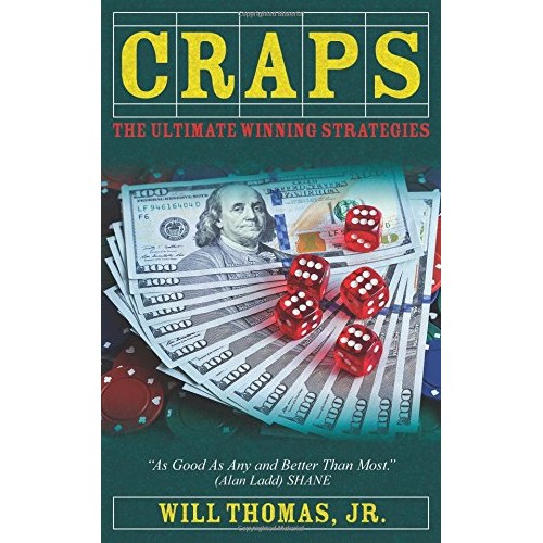 Craps: The Ultimate Winning Strategies